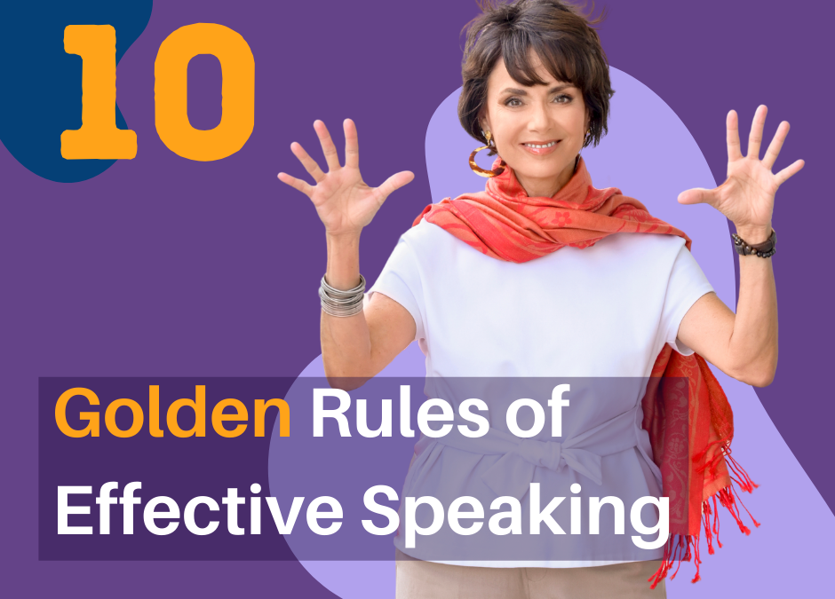 Ten golden rules of effective speaking